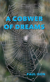 A Cobweb of Dreams