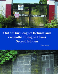 Out of Our League: Defunct and ex-Football League Teams - Second Edition