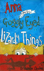 Anna and the Goggly Eyed Lizardy Things