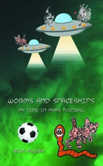 Worms and Spaceships: My Time in Manx Football
